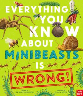 Everything You Know About Minibeasts Is Wrong!'s front cover