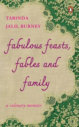 Fabulous Feasts, Fables and Family: A Culinary Memoir