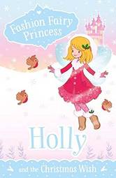 Fashion Fairy Princess: Holly and the Christmas Wish [Paperback] SUZANNE WEYN