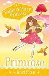 Fashion Fairy Princess: Primrose in Jewel Forest [Paperback] SUZANNE WEYN