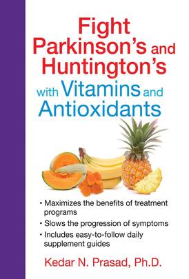 Fight Parkinson's and Huntington's with Vitamins and Antioxidants's front cover
