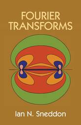 Fourier Transforms (Dover Books on Mathematics)
