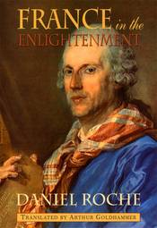 France in the Enlightenment (Harvard Historical Studies)