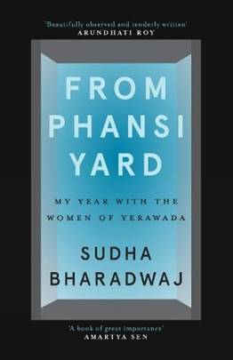 FROM PHANSI YARD : My Year with the Women of Yerawada