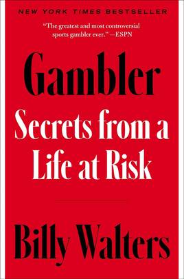 Gambler : secrets from a life at risk