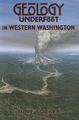 Geology Underfoot in Western Washington's front cover