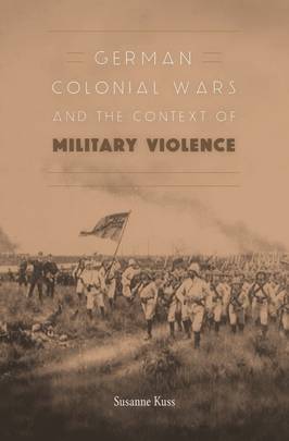 German Colonial Wars and the Context of Military Violence's front cover