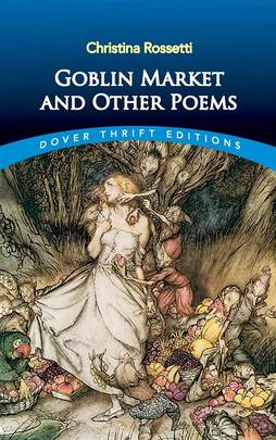 Goblin Market and Other Poems (Dover Thrift Editions: Poetry)'s front cover