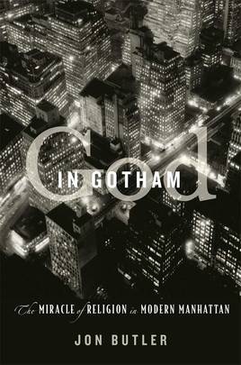 God in Gotham: The Miracle of Religion in Modern Manhattan's front cover