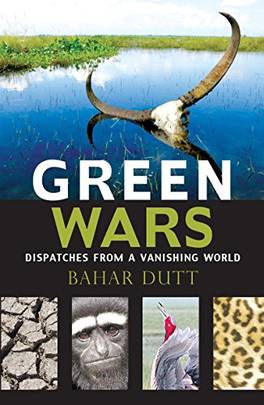 Green Wars: Dispatches from a Vanishing World's front cover