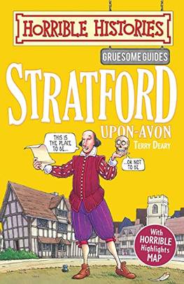 Gruesome Guides: Stratford-upon-Avon (Horrible Histories)
