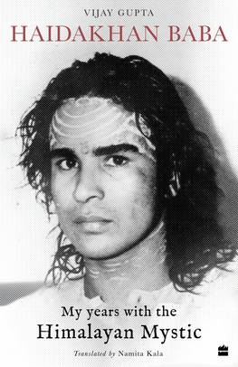Haidakhan Baba : My Years with the Himalayan Mystic