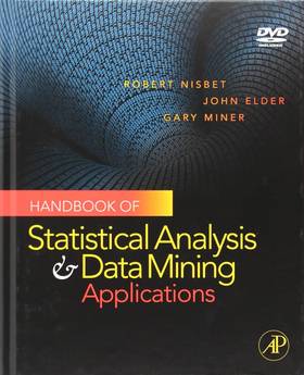 Handbook of Statistical Analysis and Data Mining Applications's front cover