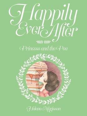 Happily Ever After: the Princess and the Pea's front cover