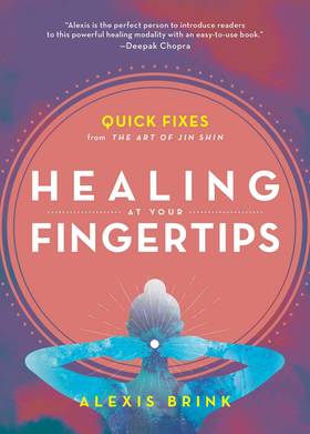 Healing at Your Fingertips: Quick Fixes from the Art of Jin Shin's front cover