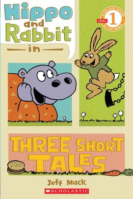 Hippo & Rabbit in Three Short Tales (Scholastic Reader, Level 1)'s front cover