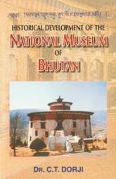 Historical Development of the National Museum of Bhutan