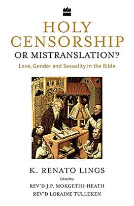 Holy Censorship or Mistranslation: Love, Gender and Sexuality in the Bible's front cover
