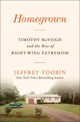 Homegrown: Timothy McVeigh and the Rise of Right-Wing Extremism's front cover