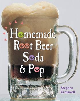 Homemade Root Beer, Soda, & Pop's front cover