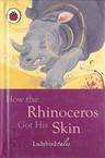 HOW THE RHINO GOT HIS SKIN INDIA