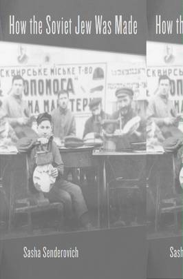 How the Soviet Jew Was Made
