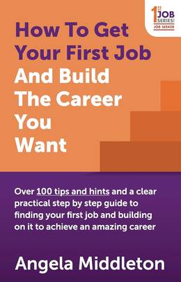 How To Get Your First Job And Build The Career You Want