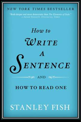 How to Write a Sentence: And How to Read One's front cover