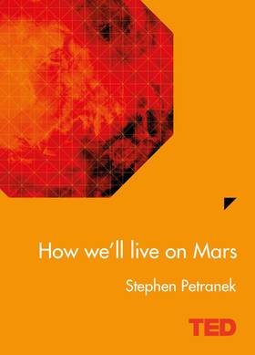 How We'll Live on Mars (Ted)