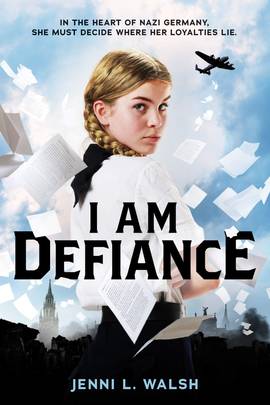 I Am Defiance: A Novel of WWII's front cover