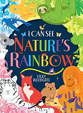 I Can See Nature's Rainbow  discover the secret colours of the world!