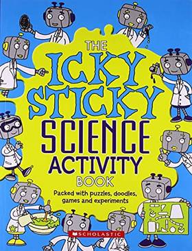 ICKY STICKY SCIENCE ACTIVITY BOOK [Paperback] Debbie Patterson