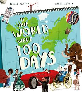 If Our World Were 100 Days: A new illustrated children’s non-fiction book breaking down the world’s history