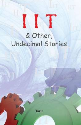 Iit & Other Undecimal Stories's front cover