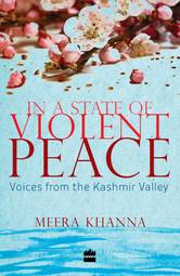 In a State of Violent Peace: Voices from the Kashmir Valley