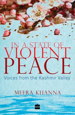 In a State of Violent Peace: Voices from the Kashmir Valley's front cover