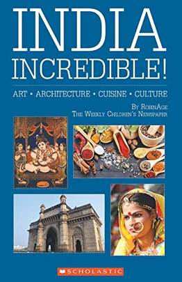 India Incredible! Art Architecture Cuisine Culture's front cover