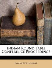 Indian Round Table Conference Proceedings