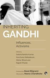 Inheriting Gandhi: Influences, Activisms