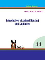 Introduction Animal Housing and Sanitation - Practical Material : Grade 11
