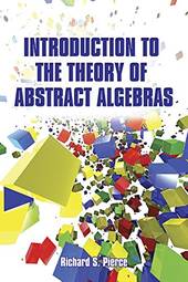 Introduction to the Theory of Abstract Algebras (Dover Books on Mathematics)