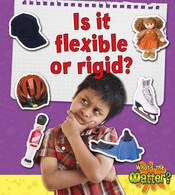Is It Flexible Or Rigid?