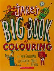 JAKES BIG BOOK OF COLOURING [Paperback] [Jan 01, 2017] Chris Nixon