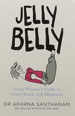Jelly Belly: Every Woman's Guide to Good Health and Happines