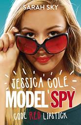 Jessica Cole Model Spy: Code Red Lipstick [Paperback] Sarah Sky