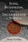 Jung, Buddhism, and the Incarnation of Sophia