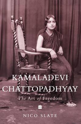 Kamaladevi Chattopadhyay: The Art of Freedom's front cover