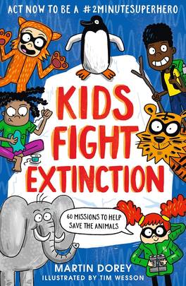 Kids Fight Extinction: How to be a #2minutesuperhero's front cover