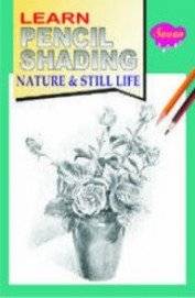 Learn Pencil Shading Nature And Still Life's front cover