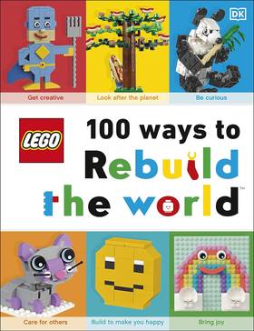 LEGO 100 Ways to Rebuild the World's front cover